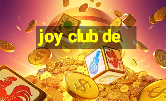 joy club de