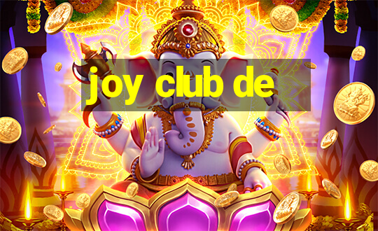 joy club de