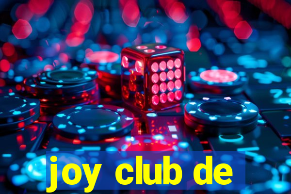 joy club de