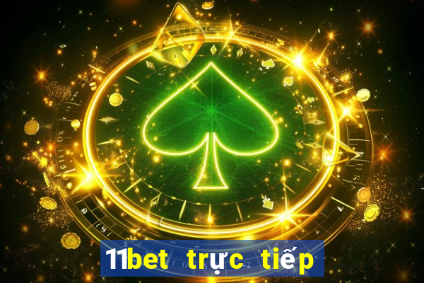 11bet trực tiếp bóng đá