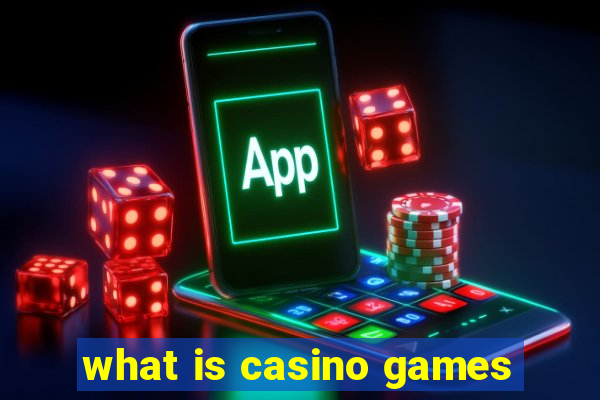 what is casino games