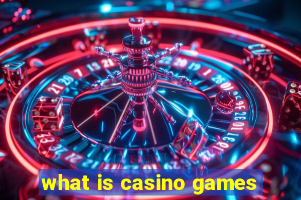 what is casino games