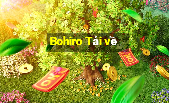 Bohiro Tải về