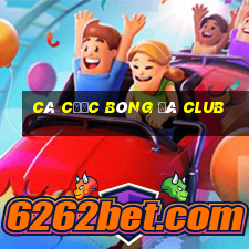 cá cược bóng đá club