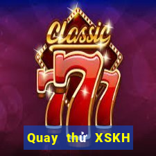 Quay thử XSKH Thứ 2