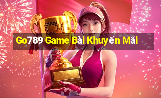 Go789 Game Bài Khuyến Mãi