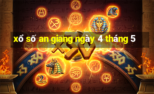 xổ số an giang ngày 4 tháng 5