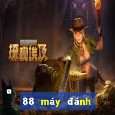 88 máy đánh bạc com