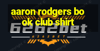 aaron rodgers book club shirt