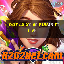 Dot la Xổ số Fun88 Tải về