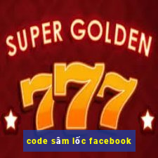 code sâm lốc facebook