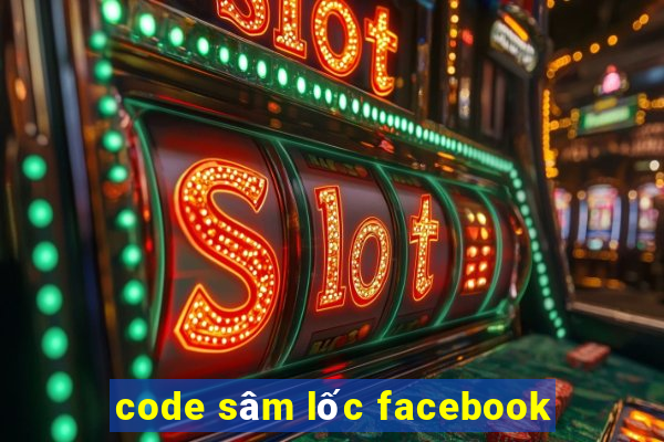 code sâm lốc facebook