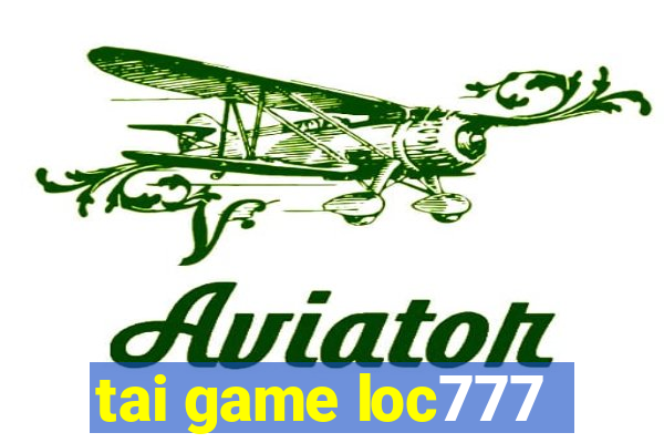 tai game loc777