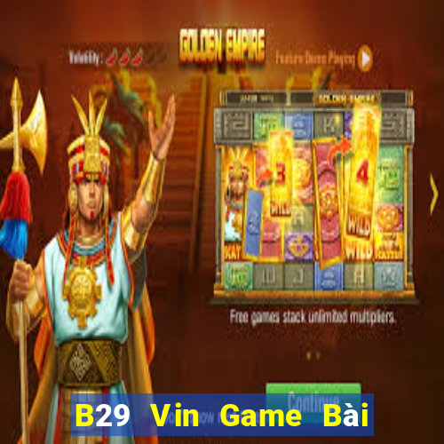 B29 Vin Game Bài Ma Thuật