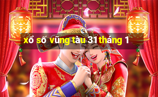 xổ số vũng tàu 31 tháng 1