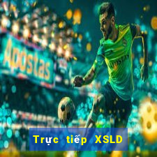 Trực tiếp XSLD ngày 27