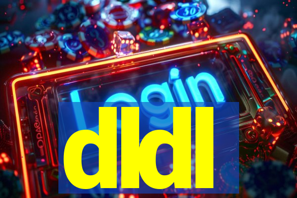 dldl