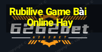 Rubilive Game Bài Online Hay