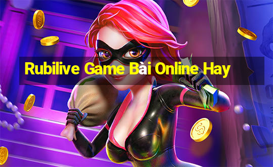 Rubilive Game Bài Online Hay