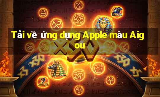 Tải về ứng dụng Apple màu Aigou