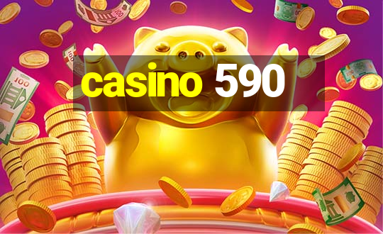 casino 590