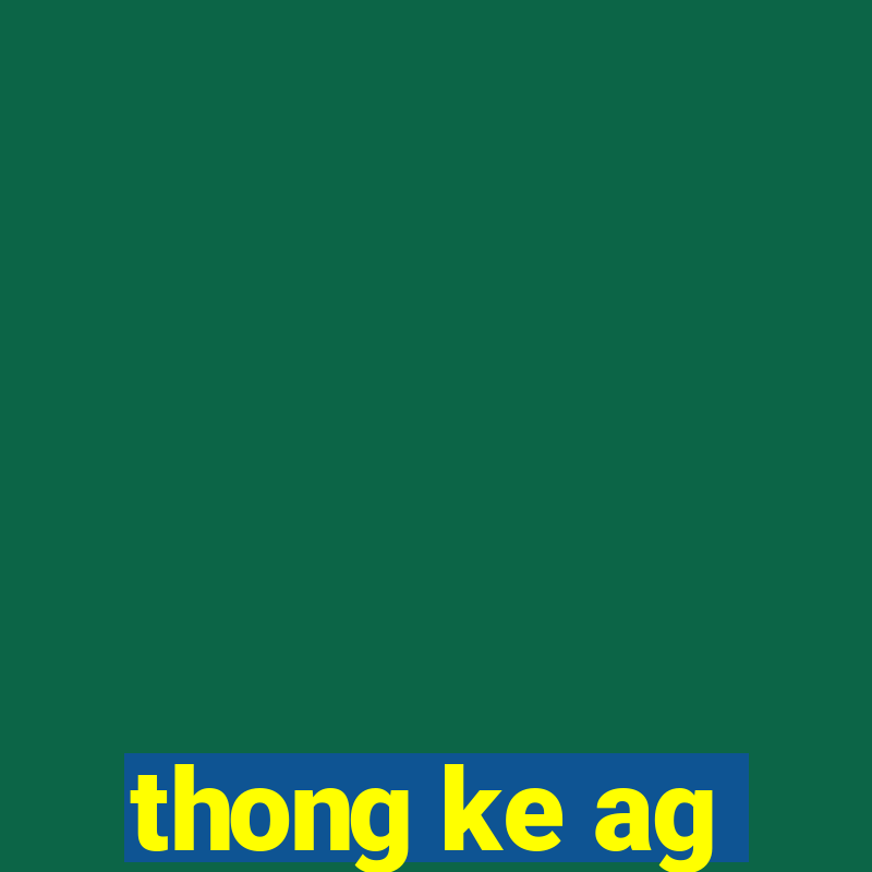 thong ke ag