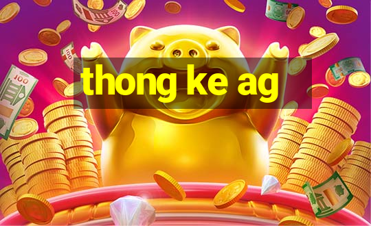 thong ke ag