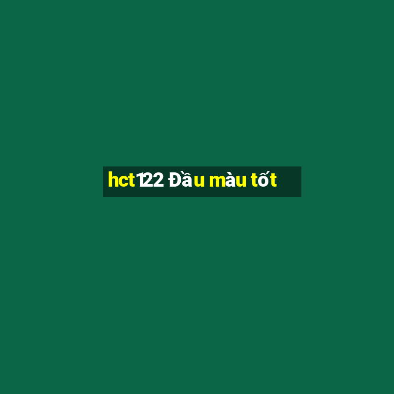 hct122 Đầu màu tốt