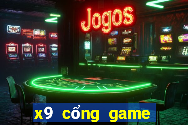 x9 cổng game nổ hũ