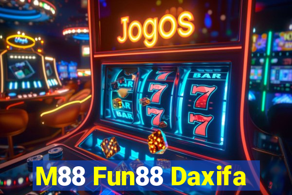 M88 Fun88 Daxifa