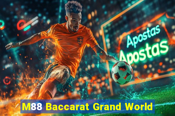 M88 Baccarat Grand World