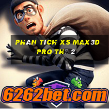 Phân tích xs Max3D Pro Thứ 2