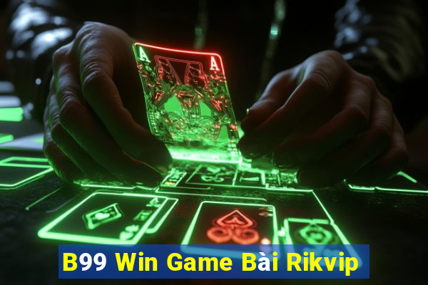 B99 Win Game Bài Rikvip