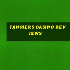 tangiers casino reviews