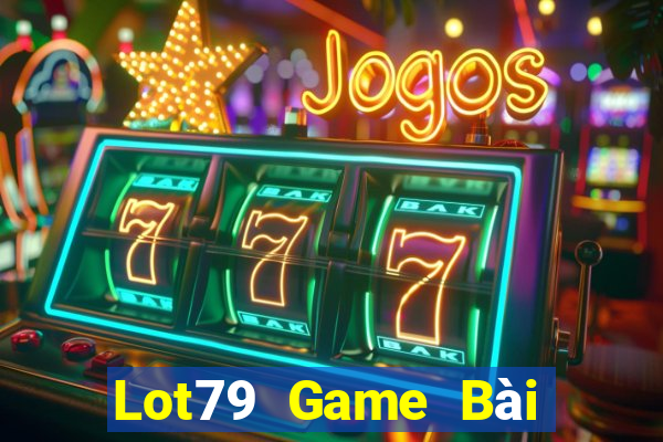 Lot79 Game Bài Online Chơi Cùng Bạn Bè