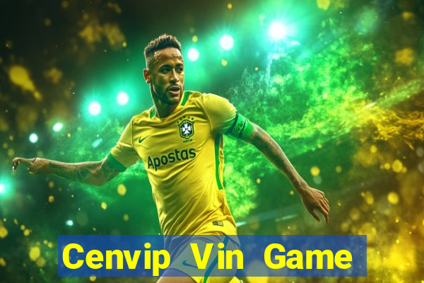 Cenvip Vin Game Bài Online Miễn Phí