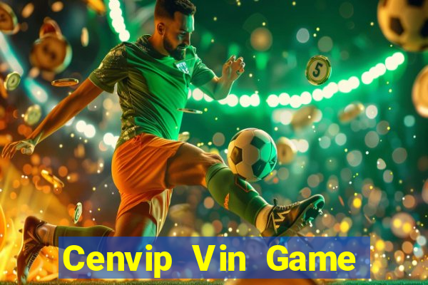 Cenvip Vin Game Bài Online Miễn Phí