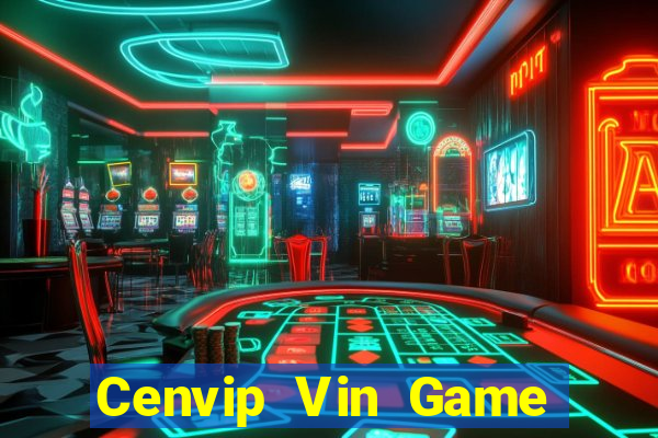 Cenvip Vin Game Bài Online Miễn Phí