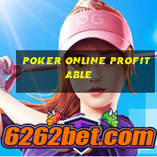 poker online profitable