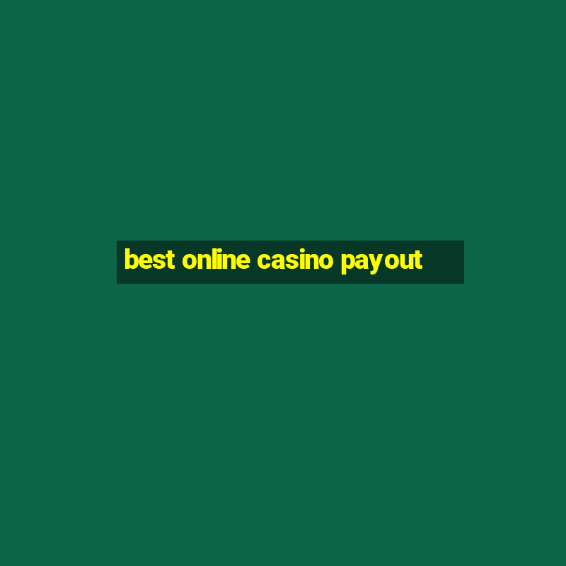 best online casino payout