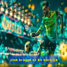 club brugge vs kv kortrijk