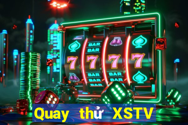 Quay thử XSTV ngày 26