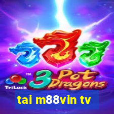 tai m88vin tv