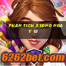 Phân tích XSDNO ngày 18