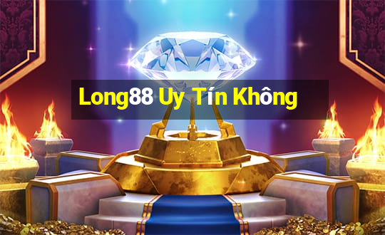 Long88 Uy Tín Không