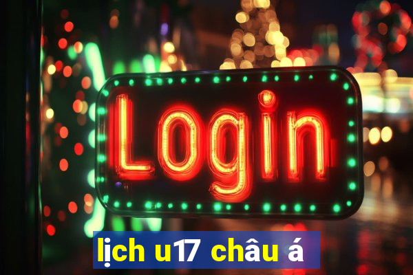 lịch u17 châu á