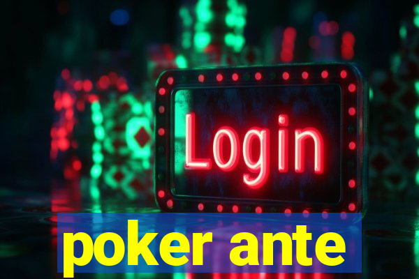 poker ante