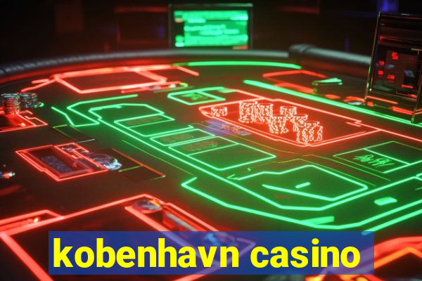 kobenhavn casino