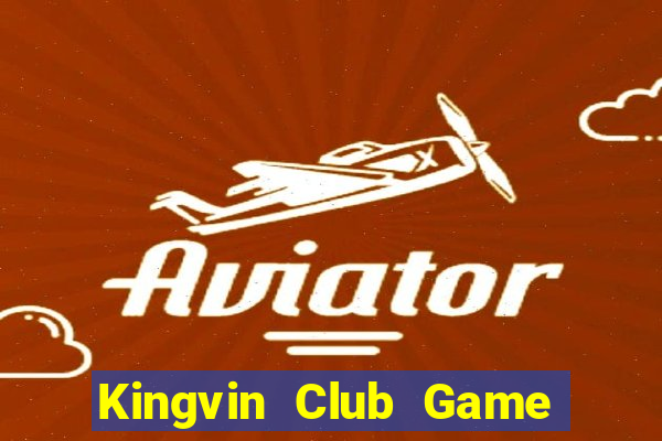 Kingvin Club Game Bài Casino