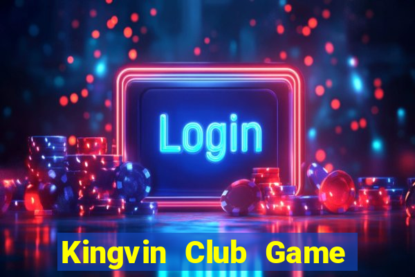 Kingvin Club Game Bài Casino